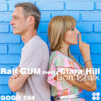 Ralf GUM meets Clara Hill - Don't talk