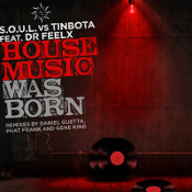 S.O.U.L. vs Tinbota featuring Dr Feelx - House music was born
