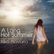 A long hot Summer (mixed and selected by Kiko Navarro)