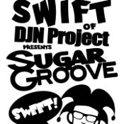 Swift of DJN Project/Sugar Groove WMC Exclusives