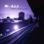 Mr. A.L.I - Transit-chasing life