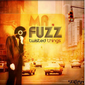 Mr. Fuzz - Twisted Things