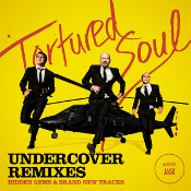 Tortured Soul - Undercover Remixes
