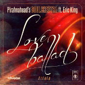 Pirahnahead's Soulchestra featuring Eric King - Love ballad