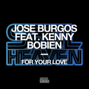 Jose Burgos featuring Kenny Bobien - For your love