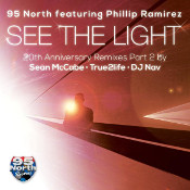 95 North featuring Phillip Ramirez - See the light (20th Anniversary Remixes Part 2)