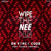 Wipe The Needle featuring Tshaka Campbell - Da Vinci Code