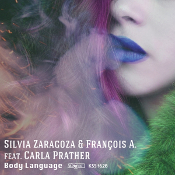 Silvia Zaragoza & Francois A. featuring Carla Prather - Body language