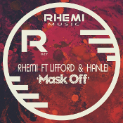 Rhemi featuring Lifford & HanLei - Mask off