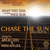 Milky Thee Soul featuring Mikie Blak - Chase the sun (Vocal Mixes Vol. 1)