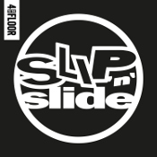 4 to the Floor presents Slip'N'Slide