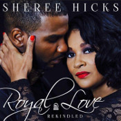 Sheree Hicks - Royal love (Rekindled)