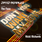David Morales presents The Face featuring Nicki Richards - Don't you want my love