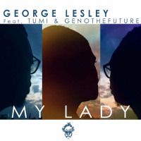 George Lesley featuring Tumi & GenoTheFuture - My lady