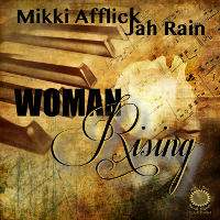 Mikki Afflick & Jah Rain - Woman rising