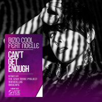 Bizio Cool featuring Noelle - Can't get enough