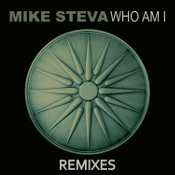 Mike Steva - Who am I (Remixes)