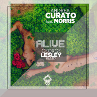 Andrea Curato featuring Morris - Alive (George Lesley Remix)