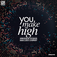 Anderson Soares featuring Luiza Caspary - You make me high