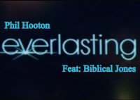 Phil Hooton featuring Biblical Jones - Everlasting