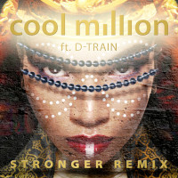 Cool Million featuring D-Train - Stronger (Opolopo and DJ Friction Mixes)