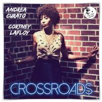 Andrea Curato & Cortney LaFloy - Crossroads