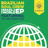 Brazilian Soul Crew - From Brazil to the World EP
