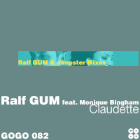 Ralf GUM featuring Monique Bingham - Claudette (Ralf GUM & Jimpster Mixes)