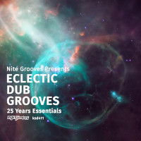 Nite Grooves presents Eclectic Dub Grooves (25 Years Essentials)