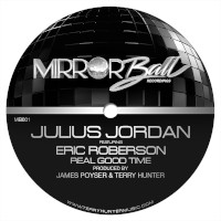 Julius Jordan featuring Eric Roberson - Real good time