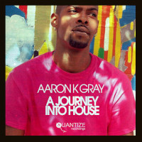 Aaron K Gray - A journey into house (Album Sampler)