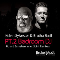 Kelvin Sylvester & Brutha Basil - Bedroom DJ Part 2 (Richard Earnshaw Inner Spirit Remixes)