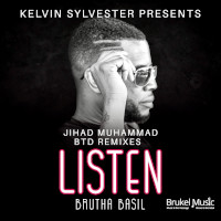 Kelvin Sylvester presents Brutha Basil - Listen (Jihad Muhammad BTD Remixes)