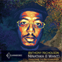 Anthony Nicholson featuring Koku Gonza, Chris Rob & Amaury Acosta - Ninataka (I want)