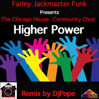 Farley Jackmaster Funk presents The Chicago House Community Choir - Higher power