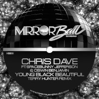Chris Dave featuring Spacebunny Jefferson & Oswin Benjamin - Young black beautiful (Terry Hunter Remix)