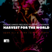 Groove Junkies & ReelSoul featuring Nichelle Monroe - Harvest for the world (Sean Ali & Munk Julious DSS Remix)