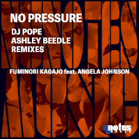 Fuminori Kagajo featuring Angela Johnson - No pressure (DJ Pope & Ashley Beedle Remixes)