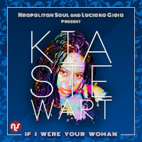 Neapolitan Soul & Luciano Gioia featuring Kia Stewart - If I were your woman