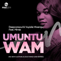 Deepconsoul & Vuyisile Hlwengu featuring Mimie - Umuntu wam