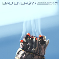 Leanne Robinson x Ralf GUM - Bad energy