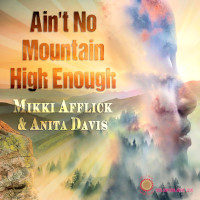 Mikki Afflick & Anita Davis - Ain't no mountain high enough