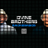 Dvine Brothers - Back 2 Basics