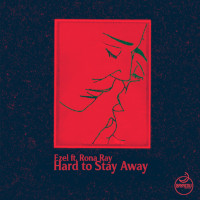 Ezel featuring Rona Ray - Hard to stay away