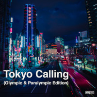 Tokyo Calling (Olympic & Paralympic Edition)