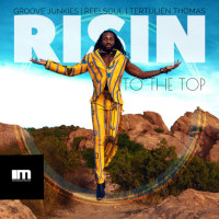 Groove Junkies & ReelSoul featuring Tertulien Thomas - Risin' to the top