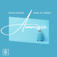 Doug Gomez featuring Earl W. Green - Amnesia