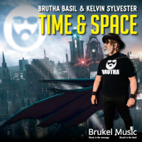 Brutha Basil & Kelvin Sylvester - Time & space