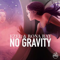 Ezel & Rona Ray - No gravity