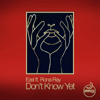 Ezel featuring Rona Ray - Don't know yet